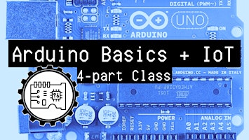 Imagem principal do evento Arduino Basics & IoT (4-part Class)
