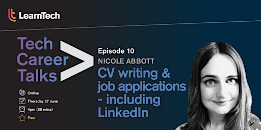 Tech Career Talks: CV Writing and Job Applications (Including LinkedIn)