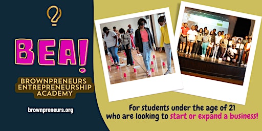 Brownpreneurs Entrepreneurship Academy (BEA) primary image