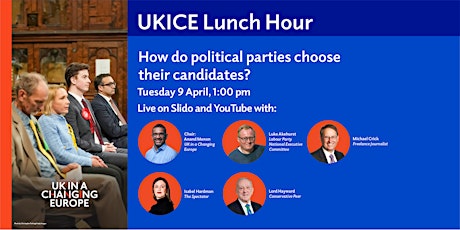 UKICE Lunch Hour: How do political parties choose their candidates?