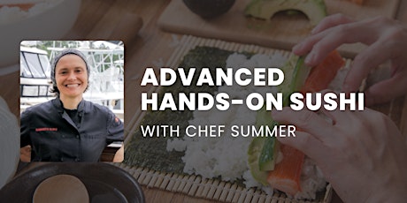 Advanced Hands on Sushi with Chef Summer  primärbild