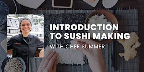 Primaire afbeelding van Introduction to Sushi Making with Chef Summer