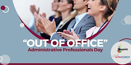 "Out of Office" Administrative Professionals Day