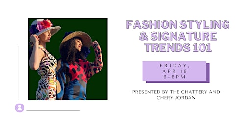 Fashion Styling & Signature Trends 101 - IN-PERSON CLASS primary image