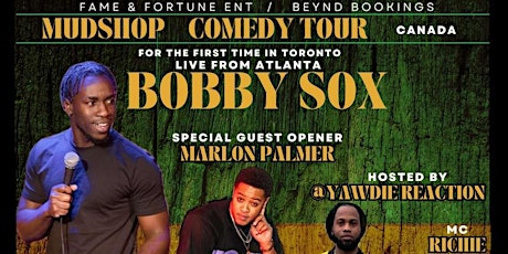BOBBY SOX - MUD SHOP COMEDY TOUR CANADA - TORONTO