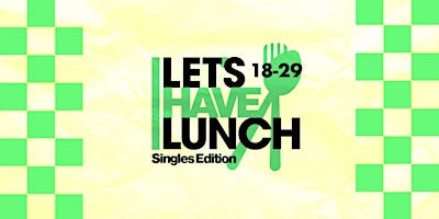 Let's Have Lunch: Singles Edition (18-29) primary image