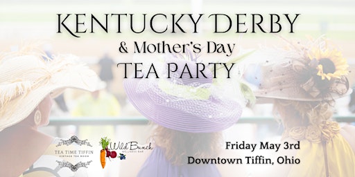 Image principale de Kentucky Derby & Mother's Day Tea Party