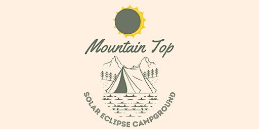 Primaire afbeelding van Mountain Top Solar Eclipse Campground