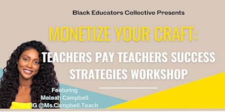 Monetize Your Craft: Teachers Pay Teachers Success Strategies Workshop