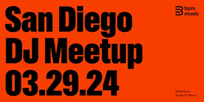 Primaire afbeelding van BPM Music DJ Meetup: San Diego