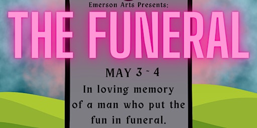 Imagem principal do evento The Funeral: Comedic | Interactive | Immersive | Theatrical Experience