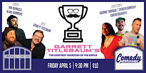 Comedy @ Commonwealth Presents: GARRETT TITLEBAUM'S THE GREATEST COMEDIAN primary image