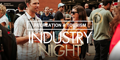 Primaire afbeelding van Industry Night: Outdoor Recreation and Tourism