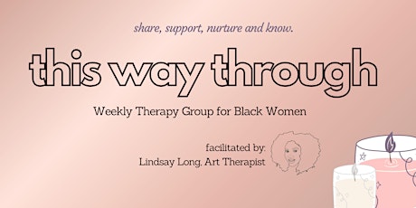 This Way Through: Group Therapy for Black Women - Workshop