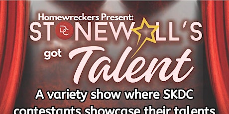 Stonewall’s Got Talent presented by the Homewreckers