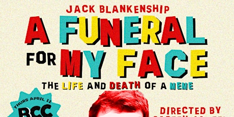 Jack Blankenship: A Funeral for My Face