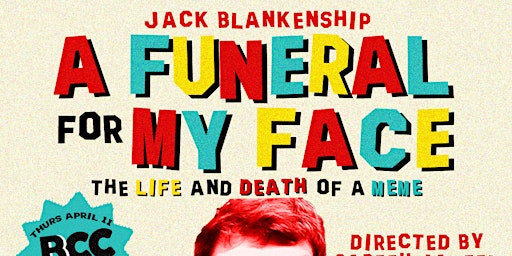 Imagem principal do evento Jack Blankenship: A Funeral for My Face