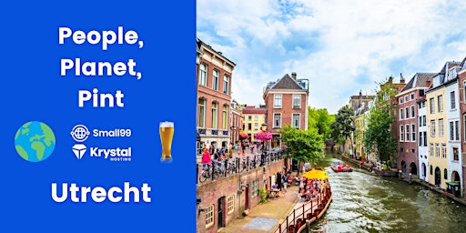 Immagine principale di Utrecht - People, Planet, Pint: Sustainability Meetup 