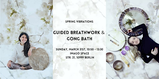 Immagine principale di Guided Breathwork & Gong Bath Workshop - Spring Vibrations 