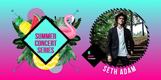 Primaire afbeelding van 2024 Poolside Summer Concert Series feat. Seth Adam