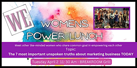 Women's Power Luncheon ~ 7 Important Truths in Marketing Business Today