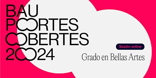 Primaire afbeelding van ONLINE - Sesión informativa del Grado en Bellas Artes - 20 de abril de 2024