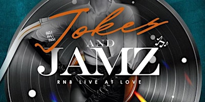 Jokes & Jamz "RnB Live"  Wedenesdays At The All New LOV3 primary image