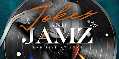 Jokes & Jamz "RnB Live"  Wedenesdays At The All New LOV3