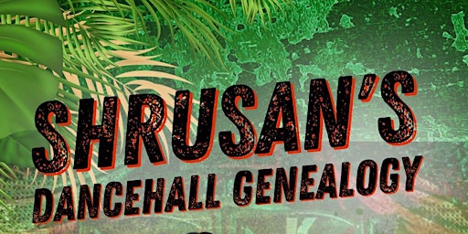 Primaire afbeelding van Shrusan's Dancehall Genealogy