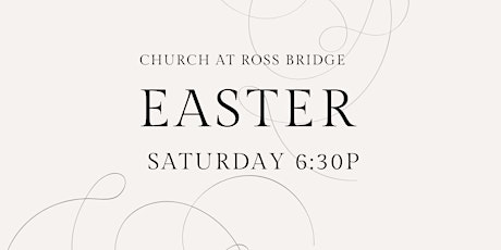 Saturday 6:30pm Easter Worship Service