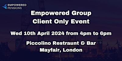 Image principale de Empowered SSAS Pensions Clients Event - Wed 10th April @4pm - London