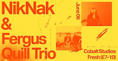 Imagem principal do evento Fresh Thursday // NikNak + Fergus Quill Trio