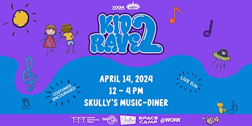 Primaire afbeelding van KID RAVE 2: A Family Friendly EDM Event @ Skully's Music Diner [April 14TH]