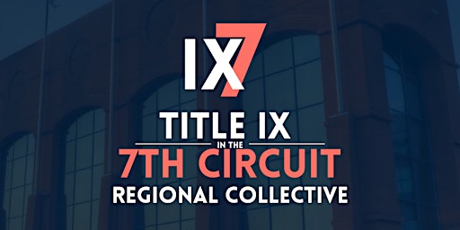 Title IX in the 7th Circuit Regional Collective  primärbild