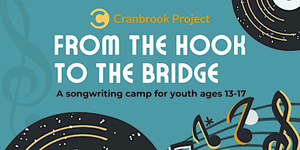 From the Hook to the Bridge: Songwriting for Youth ages 13-17
