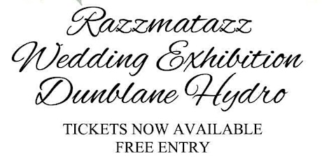 Razzmatazz Wedding Exhibition - Dunblane Hydro