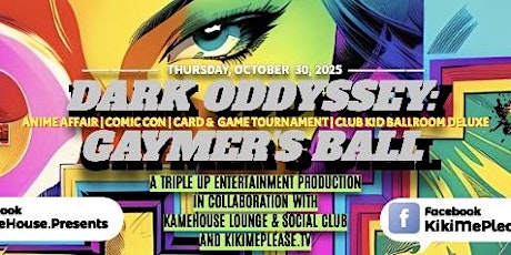 DARK ODDYSSEY: GAYMER'S BALL | CLUB KID BALLROOM DELUXE & GAME TOURNAMENT