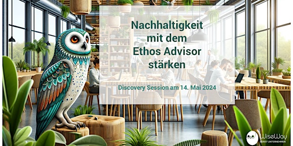 Discovery Session: Nachhaltigkeit mit dem Ethos Advisor stärken