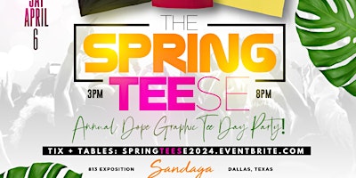 Imagen principal de The Spring TEEse (Annual Dope Graphic Tee Day Party) @ Sandaga