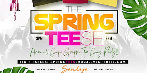 Immagine principale di The Spring TEEse (Annual Dope Graphic Tee Day Party) @ Sandaga 