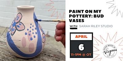 Primaire afbeelding van Paint on my Pottery: Bud Vases w/ Sarah Riley Studio