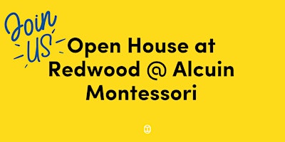Imagem principal do evento Open House at Redwood @ Alcuin Montessori!