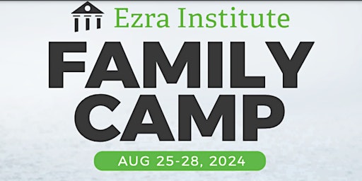 Primaire afbeelding van Ezra Institute Family Camp (August 25-28)