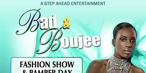 Primaire afbeelding van Sunday April 14, 2024 Bad & Bougee Fashion Show & Pampering Event