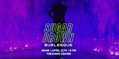 Imagem principal do evento Sugar Brown Burlesque & Comedy presents: The Manifest Tour | Miami