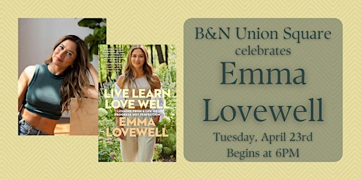 Image principale de Emma Lovewell Signs LIVE LEARN LOVE WELL at B&N Union Square