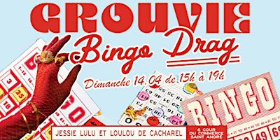 Immagine principale di Bingo Drag à Grouvie - Session 2 - 17h-19h 