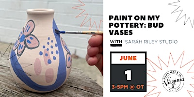 Image principale de Paint on my Pottery: Bud Vases w/ Sarah Riley Studio