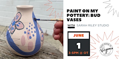 Immagine principale di Paint on my Pottery: Bud Vases w/ Sarah Riley Studio 