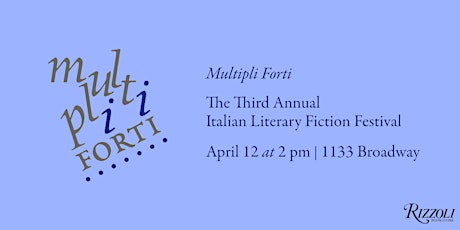 Multipli Forti: Day 3 of the Italian Literary Fiction Festival at Rizzoli